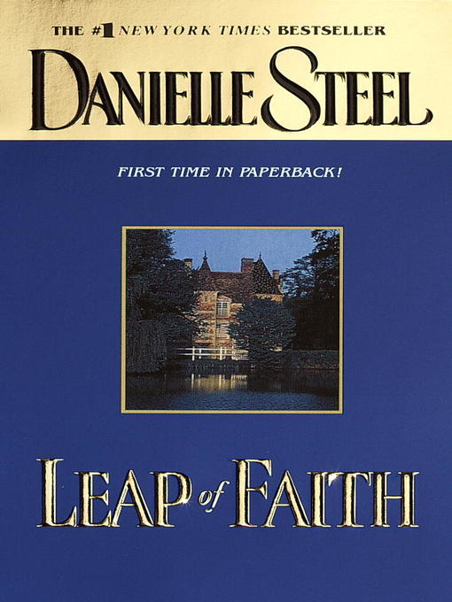 Détails du titre pour Leap of Faith par Danielle Steel - Disponible